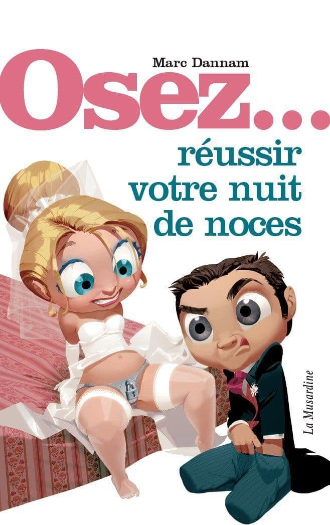 Osez réussir votre nuit de noces