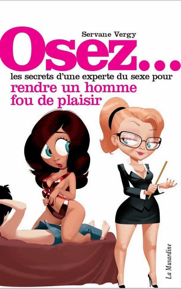 Les secrets d'une experte pour rendre un homme fou de plaisir